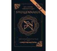 Das große Handbuch der Sigillenmagie: Teil 2