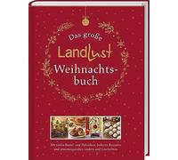 Das große Landlust-Weihnachtsbuch: Mit vielen Bastel- und Dekoideen, (Hardback)
