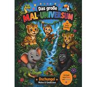 Das große MAL-UNIVERSUM Dschungel Tiere