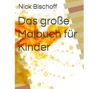 Das große Malbuch für Kinder