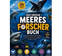 Das große Meeresforscher Buch: Die faszinierende Welt der Ozeane entdecken - mit über 200 spannenden Fakten, Rekorden, Infografiken, Tierporträts, ... - alles über Haie Wale und Meerestiere)