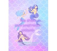 Das große Meerjungfrauen Malbuch: Mal- und Rätselspaß mit 37 Ausmalbildern, Labyrinthen, Finde-den-Unterschied und Urkunde für Kinder von 6-10 Jahren (Abenteuer Mal- und Rätselspaß für Kinder)