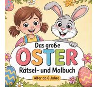 Das große OSTER Rätsel- und Malbuch für Kinder ab 6 Jahren