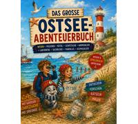 Das große Ostsee-Abenteuerbuch: Wissen • Missionen • Rätsel • Schatzsuche • Wimmelbilder • Labyrinthe • Suchbilder • Mandalas • Ausmalbilder