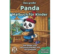 Das große Panda-Malbuch für Kinder: über 50 schöne Ausmalbilder für Mädchen und Jungen ab 3 Jahren (Tier-Malbücher für Kinder)