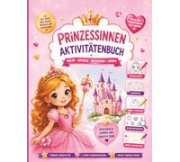 Das große Prinzessinnen Aktivitätsbuch: Malen, Rätseln, Suchen, Zählen und Entdecken für Mädchen von 3-5 Jahren