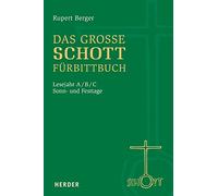 Das große SCHOTT-Fürbittbuch: Sonn- und Festtage. Lesejahr A/B/C