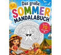 Das große Sommer-Mandalabuch: Mit über 70 Mandalas (Sommerkinder: Mitmach-Spass)