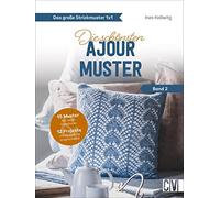 Das große Strickmuster 1x1: Die schönsten Ajour-Muster