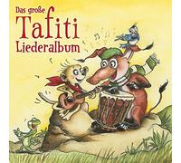 Das Große Tafiti-Liederalbum