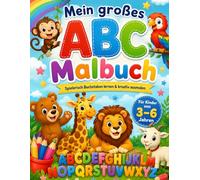 Das große Tier-ABC Malbuch - Buchstaben lernen mit Spaß! | Einfache und süße Ausmalbilder für kleine Kinder | Vorschule, Kindergarten und Zuhause: Mit ... Ausmalbildern zum spielerischen Lernen