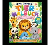 Das große Tier-Malbuch: Das große Tier-Malbuch