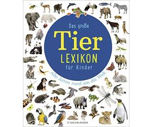 Das große Tierlexikon für Kinder: Alle Arten rund um die Welt (Kinder (Hardback)