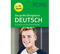 Das große Übungsbuch Deutsch 5.-10. Klasse: Der komplette Lernstoff mit über 600 Übungen