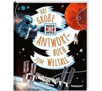 Das große WAS IST WAS Antwortbuch zum Weltall