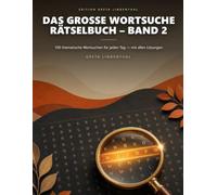 Das große Wortsuche Rätselbuch - Band 2: 100 thematische Wortsuchen für jeden Tag - mit allen Lösungen