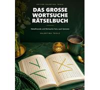 Das große Wortsuche Rätselbuch: Gehirntraining, das sich nicht nach Training anfühlt - 100 Wortsuchen in „Wortsuche Rätselbuch“, Schritt für Schritt fordernder.