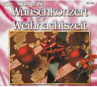 Das große Wunschkonzert zur Weihnachtszeit - 2 CD