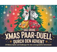 Das große XMAS Paar-Duell durch den Advent: 24 Rätsel, Spiele & Challenges für eine unvergessliche Adventszeit - lustiger Adventskalender für Paare mit spannenden Battles & schönen Pärchen-Momenten