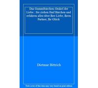 Das Gummibarchen-Orakel der Liebe.: Sie ziehen , Bittrich.