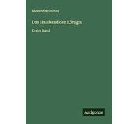 Das Halsband der Königin: Erster Band