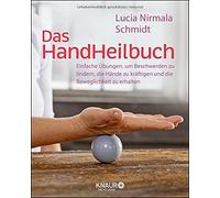 Das HandHeilbuch: Einfache Ubungen, um Beschwer, Nirmala-Schmidt Paperb.