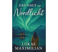 Das Haus am Nordlicht: Inselwind (Liebesgeschichte), (Island-Roman)