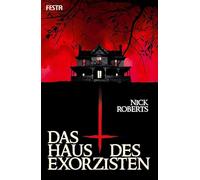 Das Haus des Exorzisten: Thriller