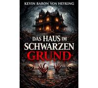 Das Haus im schwarzem Grund (Schwarzer-Grund-Reihe)