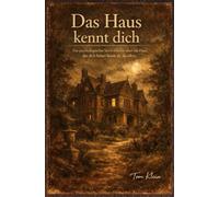 Das Haus kennt dich: Ein psychologischer Sci-Fi-Horror über ein Haus, das dich besser kennt als du selbst