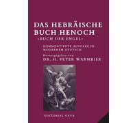 Das Hebräische Buch Henoch - Das Buch der Engel: Überarbeitete Ausgabe in MODERNEM DEUTSCH