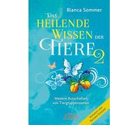 DAS HEILENDE WISSEN DER TIERE Band 2: Weitere Botschaften von Tiergruppenseelen