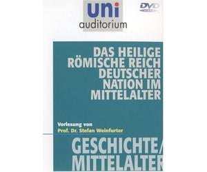 Das heilige römische Reich deutscher Nation im Mittelalter; Fachbereich: Geschichte / Mittelalter (uni auditorium) [DVD]
