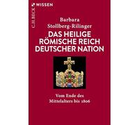 Das Heilige Römische Reich Deutscher Nation: Vom Ende des Mittelalters bis 1806
