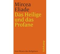 Das Heilige und das Profane: Vom Wesen des Religiösen
