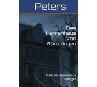 Das Herrenhaus von Rümelingen: Mord im Herrenhaus Berringer