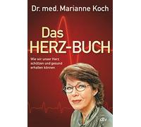 Das Herz-Buch: Wie wir unser Herz schützen und gesund erhalten können