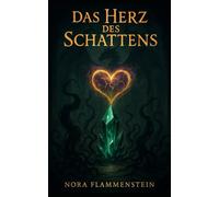 Das Herz des Schattens (Die Chroniken von Schatten und Gold)