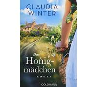Das Honigmadchen: Roman by Winter New 9783442485741 Fast Free Shipping.