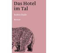 Das Hotel im Tal