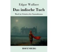 Das indische Tuch: Mord im Schatten des Stammbaums