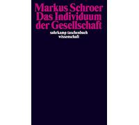Das Individuum der Gesellschaft: Synchrone und diachrone Theorieperspektiven