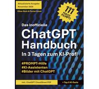 Das inoffizielle ChatGPT Handbuch: In 3 Tagen zum KI-Profi