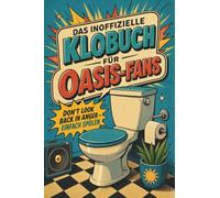 Das inoffizielle Klobuch für Oasis-Fans: Don't Look Back in Anger - einfach spülen. Lustiges Rock-Geschenk für Musikfans