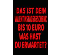 Das ist dein Valentinstagsgeschenk bis 10 Euro: Lustiges Notizbuch | linierte Seiten, Notizbuch, Tagebuch, Frau Mann.