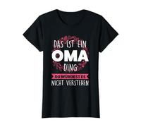 Das ist EIN Oma Ding Oma Großmutti T-Shirt
