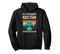 Das ist mein Menschen Costume in Wahrheit bin ich ein Alien Pullover Hoodie