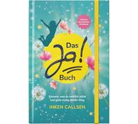 Das Ja! Buch: Erkenne, was du wirklich willst und gehe mutig deinen Weg(inkl. persönlichem Workbook)