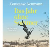 Das Jahr ohne Sommer: Ein Mädchen in Transit: Wo ist die Heimat, wo ist das Glück?