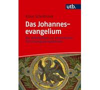 Das Johannesevangelium: Ein Arbeitsbuch zu innovativen Forschungsperspektiven